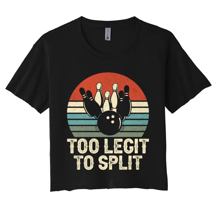 Too Legit To Split Funny Retro Team Bowler Bowling Women's Crop Top Tee