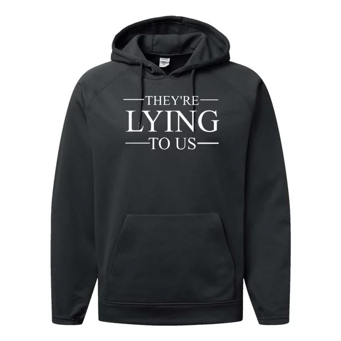 They’re Lying To Us Performance Fleece Hoodie