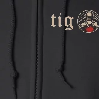 Tig Life Tungsten Inert Gas Welder Gtaw Arc Welding Full Zip Hoodie