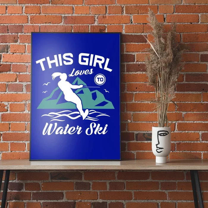 This Loves To Water Ski Funny Water Skiing Great Gift Poster