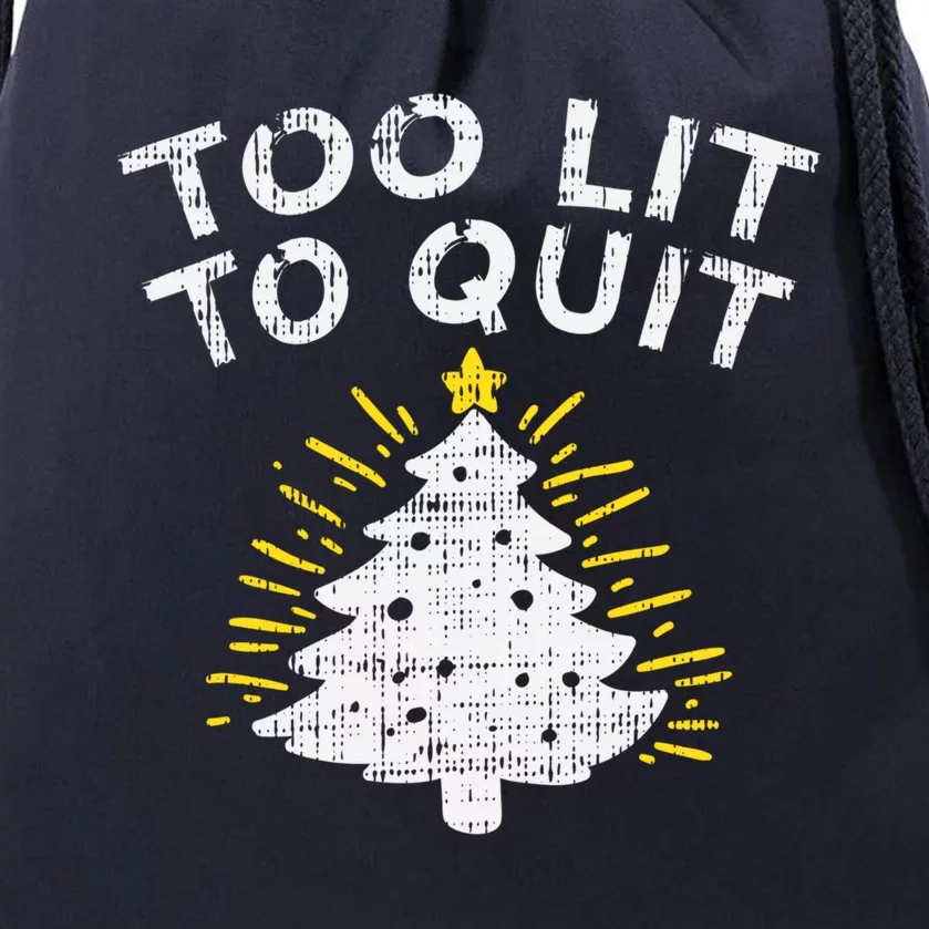 Too Lit To Quit Xmas Tree Funny Winter Christmas Lights Gift Drawstring Bag