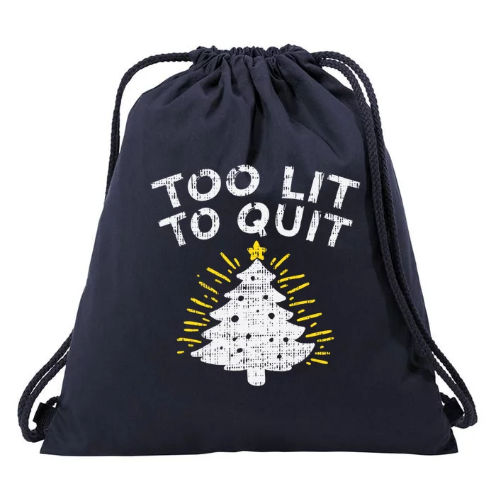 Too Lit To Quit Xmas Tree Funny Winter Christmas Lights Gift Drawstring Bag