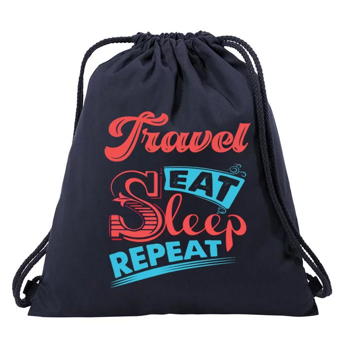 Traveling Lovers Travel Eat Sleep Repeat Gift Drawstring Bag