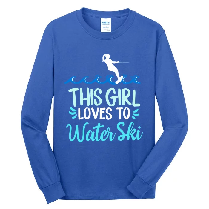 This Loves To Water Ski Gift Tall Long Sleeve T-Shirt