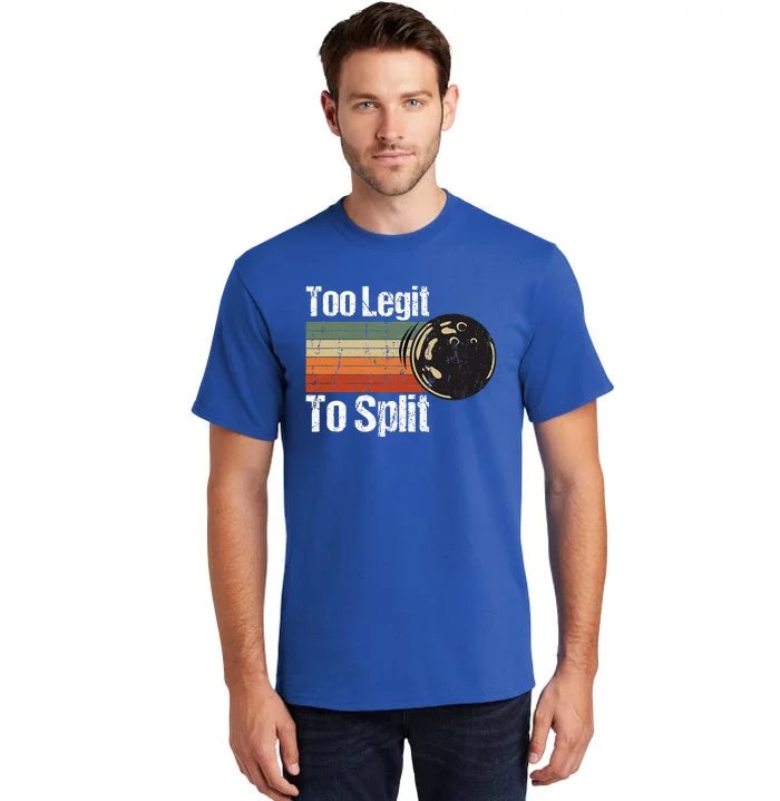 Too Legit To Split Funny Retro Bowling Team Unisex Blower Tall T-Shirt