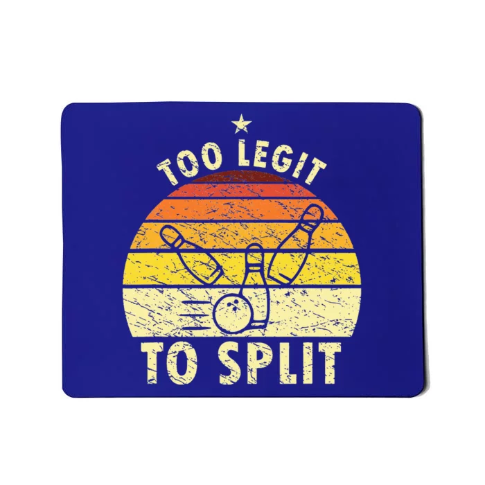 Too Legit To Split Retro Bowling Player Bowler Bowling Lover Mousepad