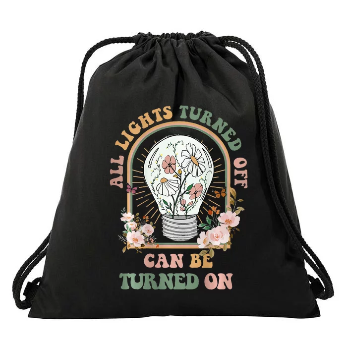 The Light That Turns Off Can Be Turned Back On 2 Sided Drawstring Bag