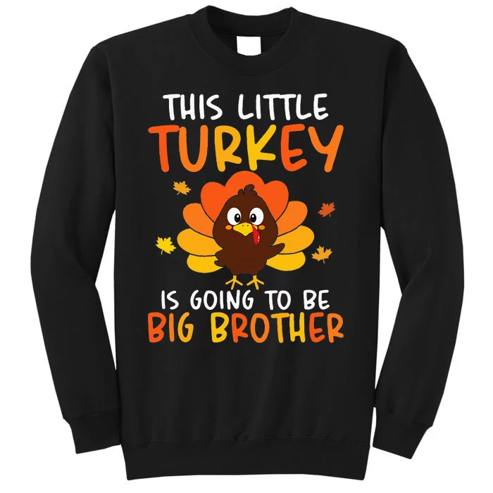 This Little Turkey Is Going To Be A Big Brother Thanksgiving Tall Sweatshirt