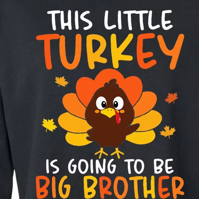 This Little Turkey Is Going To Be A Big Brother Thanksgiving Cropped Pullover Crew