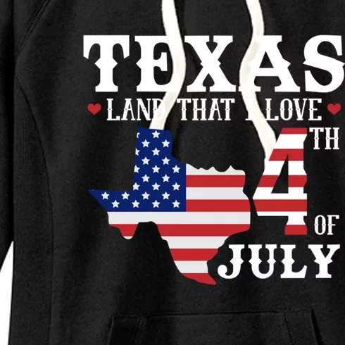 Texas Land That I Love 4th Of July Usa Map America Funny Gift Women's Fleece Hoodie