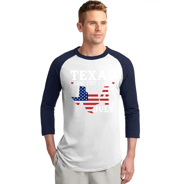 Texas Land That I Love 4th Of July Usa Map America Funny Gift Baseball Sleeve Shirt