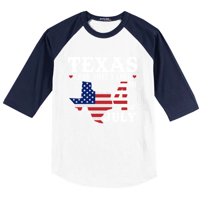 Texas Land That I Love 4th Of July Usa Map America Funny Gift Baseball Sleeve Shirt