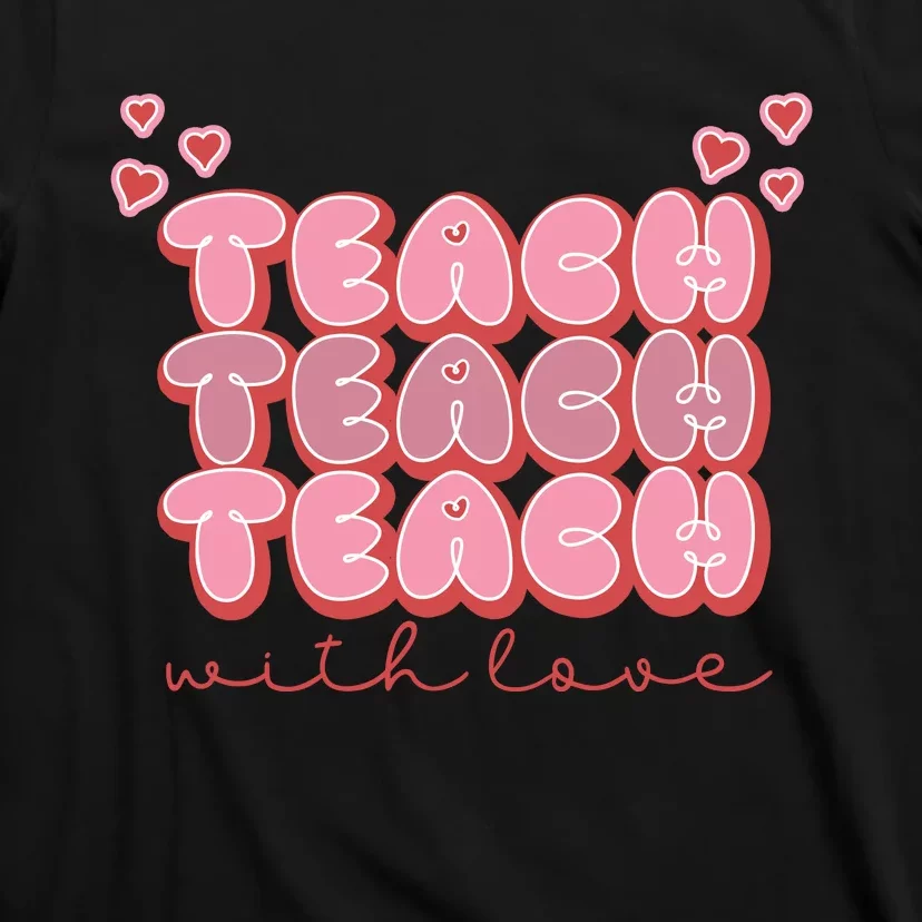 Teach Love T-Shirt