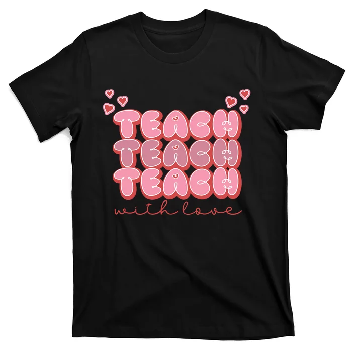 Teach Love T-Shirt