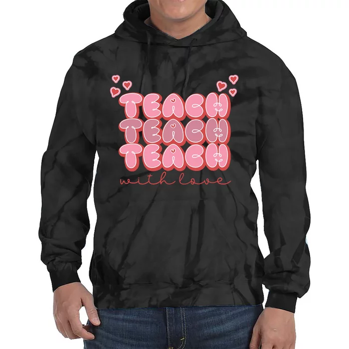 Teach Love Tie Dye Hoodie