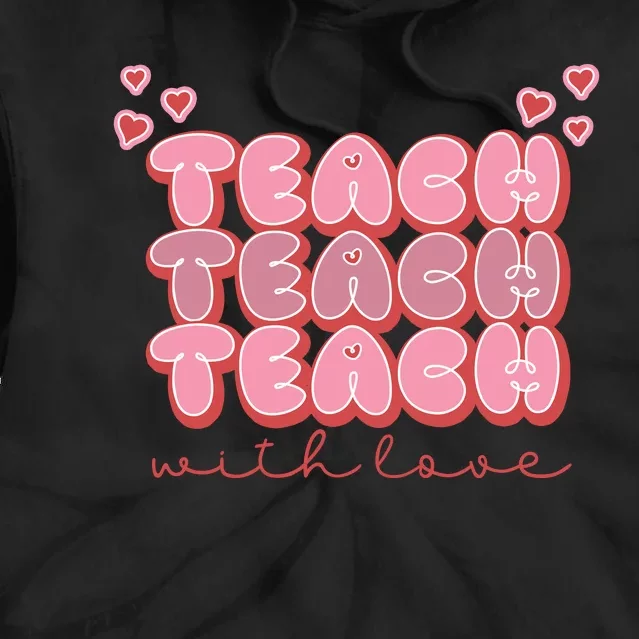 Teach Love Tie Dye Hoodie