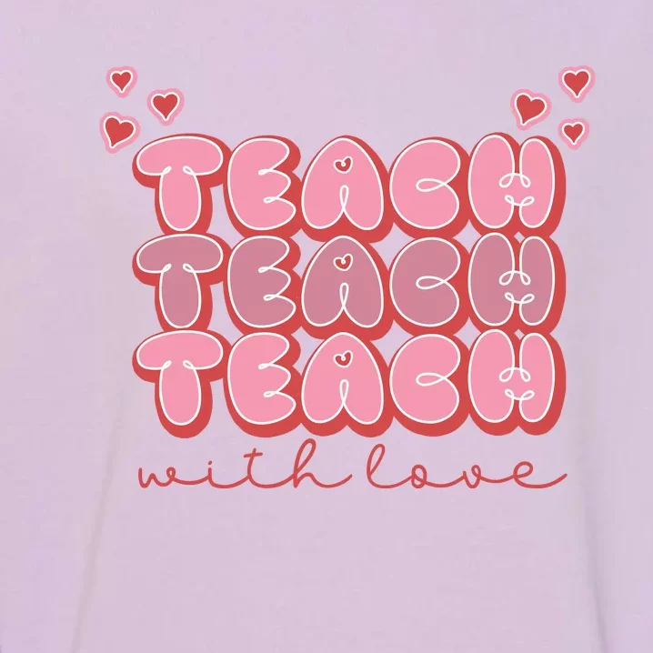 Teach Love Garment-Dyed Sweatshirt