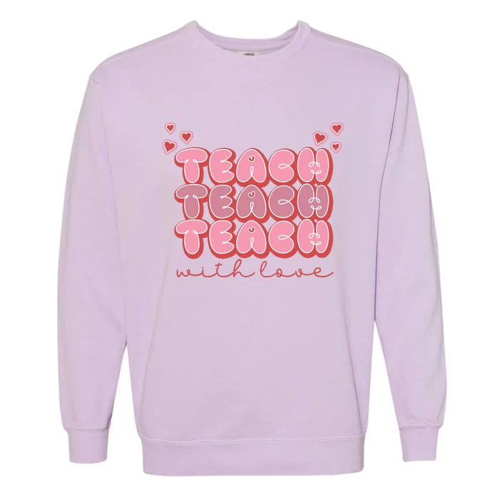 Teach Love Garment-Dyed Sweatshirt