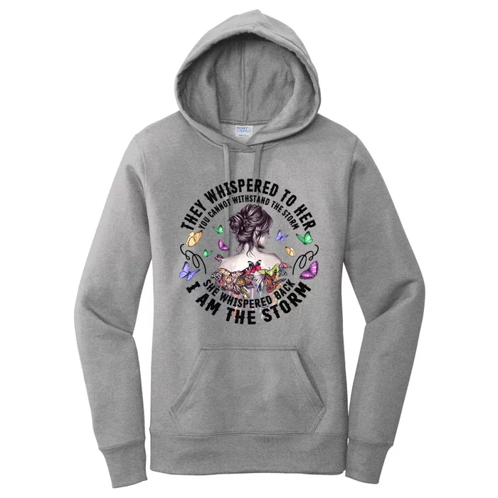 Tattoo Lady They Whispered To Her You Cannot Withstand Storm Meaningful Gift Women's Pullover Hoodie