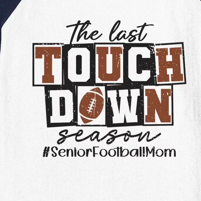 The Last Touchdown Season Senior Football Baseball Sleeve Shirt