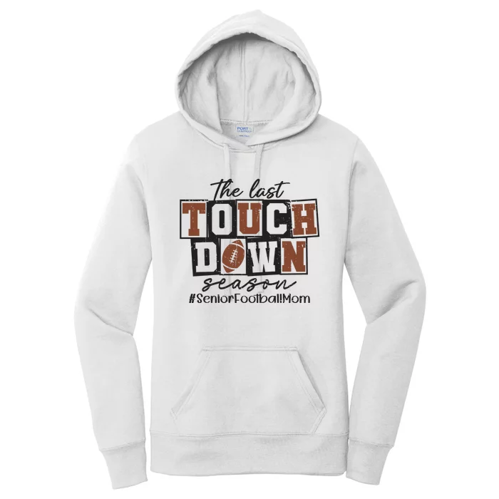 The Last Touchdown Season Senior Football Women's Pullover Hoodie