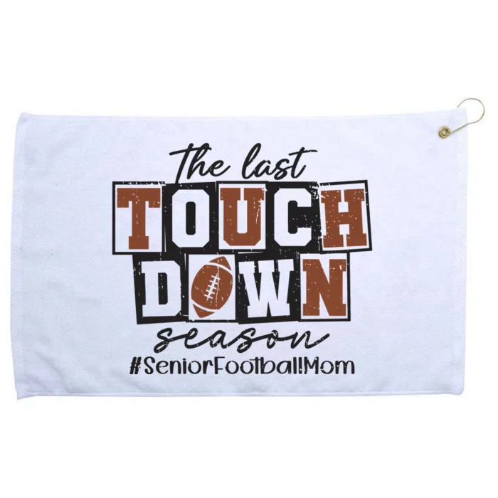 The Last Touchdown Season Senior Football Grommeted Golf Towel