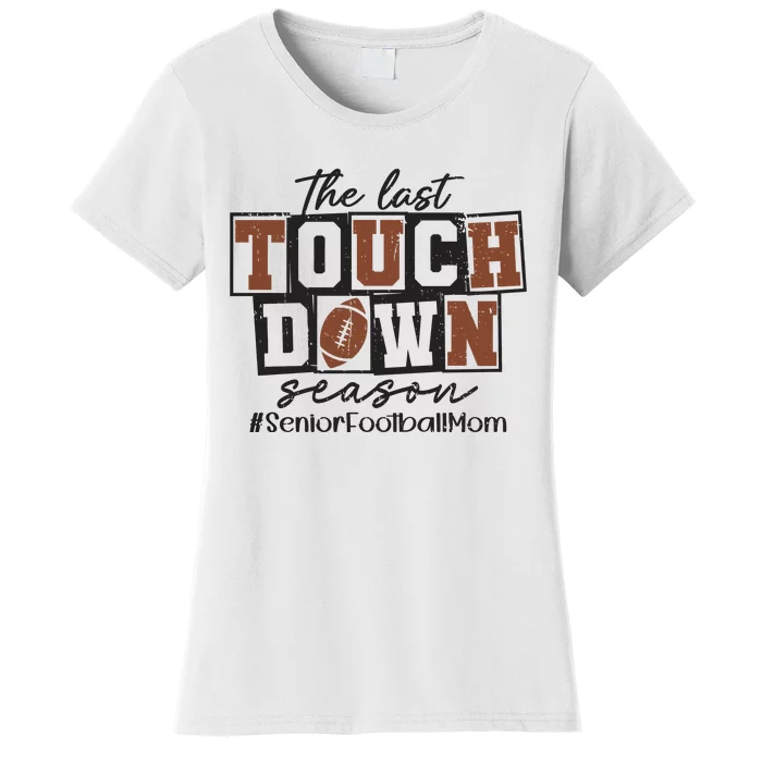 The Last Touchdown Season Senior Football Women's T-Shirt