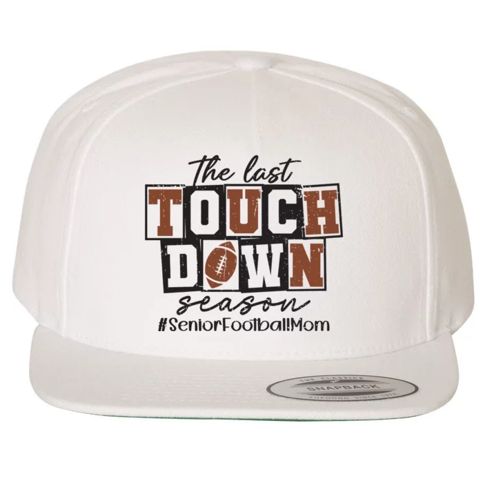 The Last Touchdown Season Senior Football Wool Snapback Cap