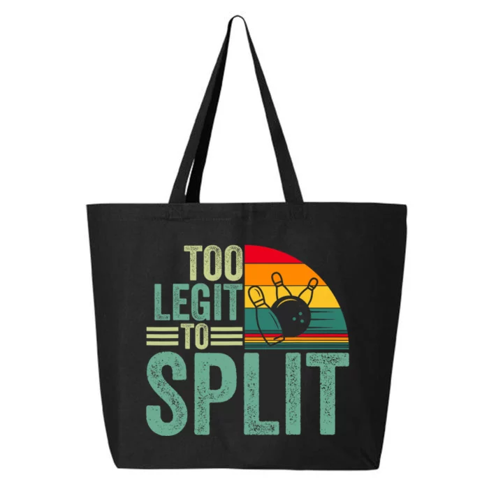 Too Ligit To Split Funny Bowlers & Bowling Player 25L Jumbo Tote