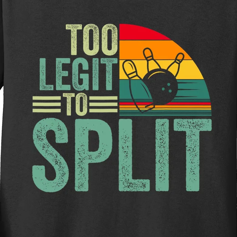 Too Ligit To Split Funny Bowlers & Bowling Player Kids Long Sleeve Shirt