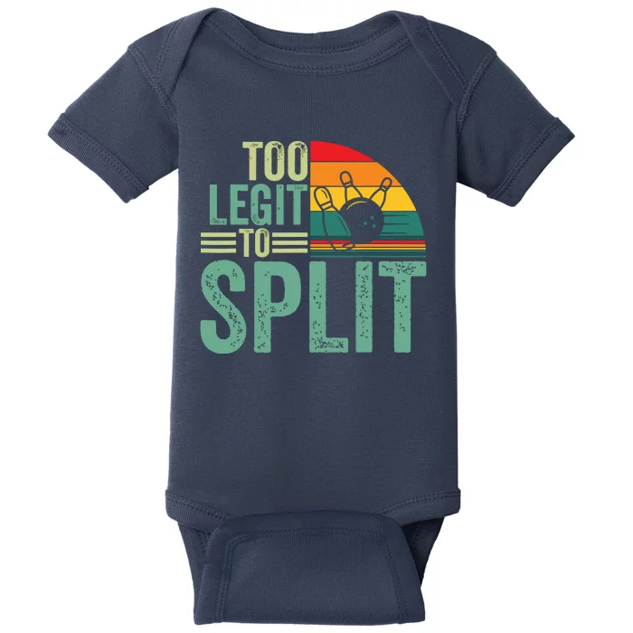 Too Ligit To Split, Funny Bowlers & Bowling Player Baby Bodysuit