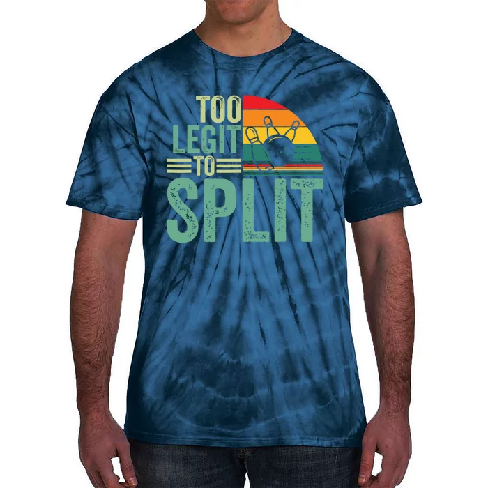 Too Ligit To Split, Funny Bowlers & Bowling Player Tie-Dye T-Shirt