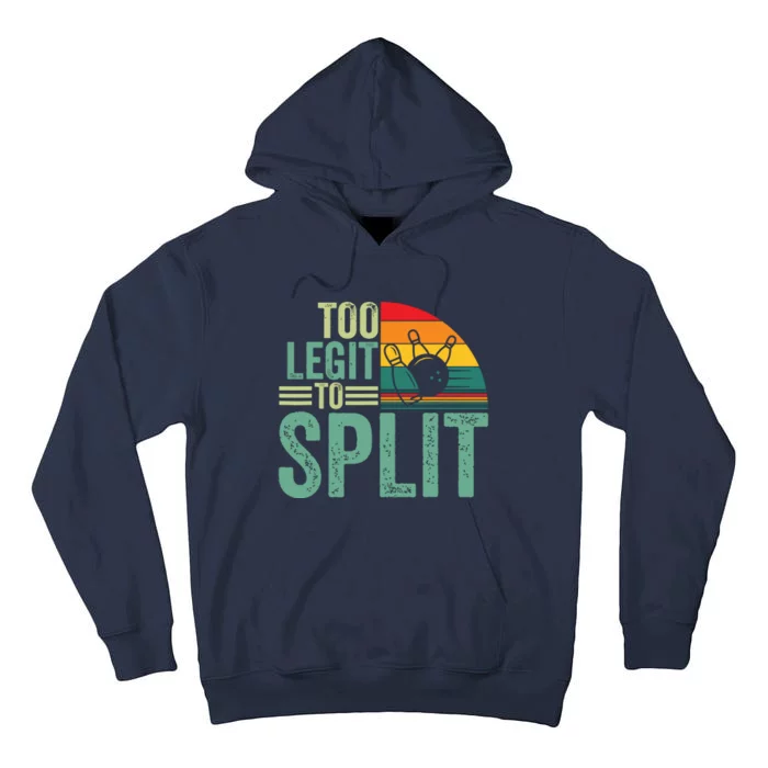 Too Ligit To Split, Funny Bowlers & Bowling Player Tall Hoodie