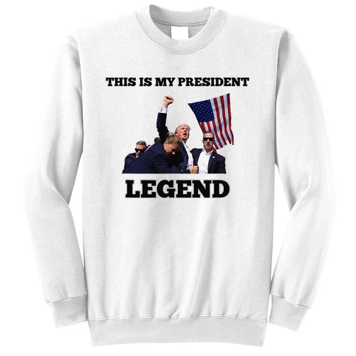 Trump Legend This Is My President Sweatshirt