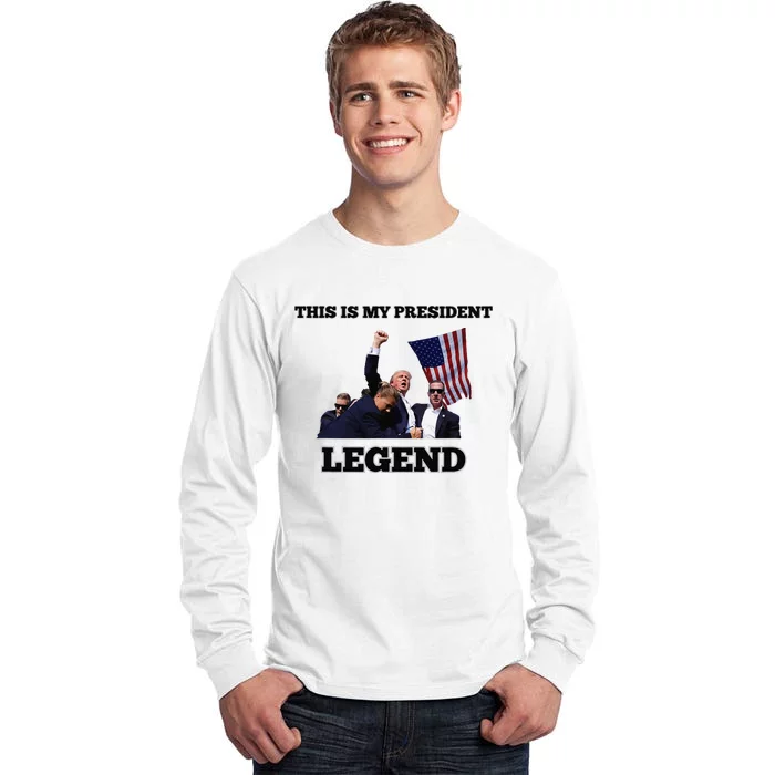 Trump Legend This Is My President Tall Long Sleeve T-Shirt