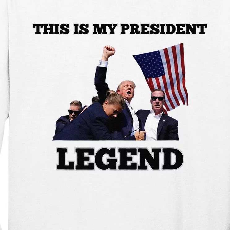 Trump Legend This Is My President Tall Long Sleeve T-Shirt