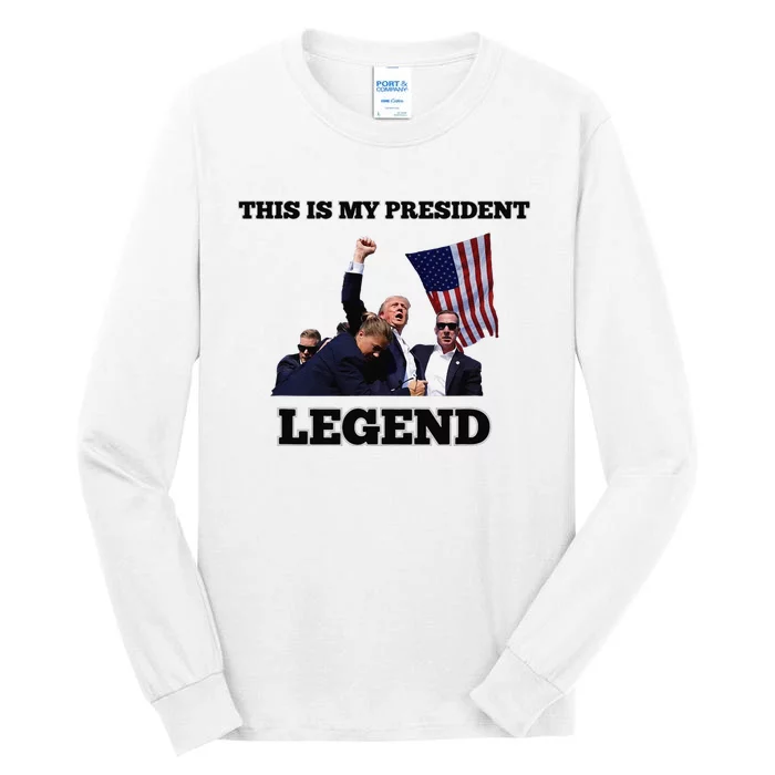 Trump Legend This Is My President Tall Long Sleeve T-Shirt