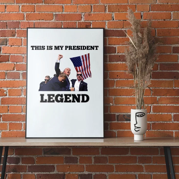 Trump Legend This Is My President Poster