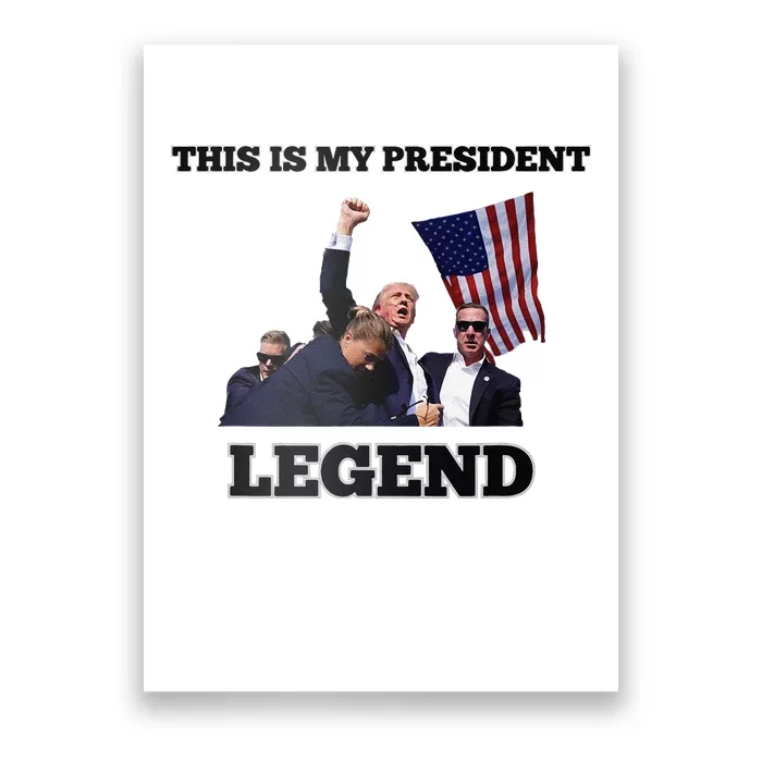 Trump Legend This Is My President Poster