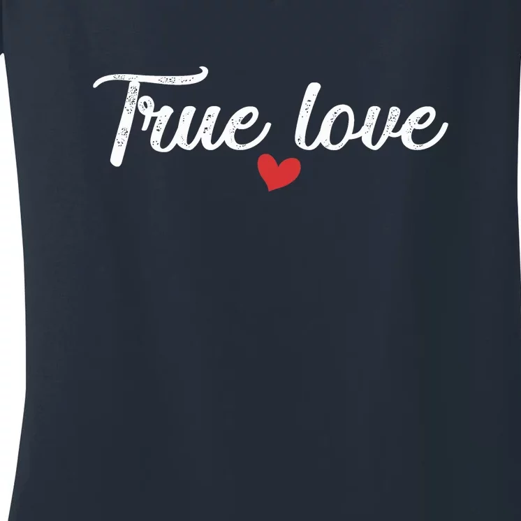 True Love Women's V-Neck T-Shirt