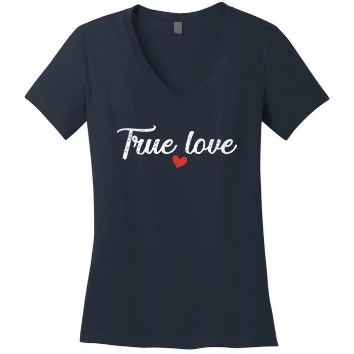 True Love Women's V-Neck T-Shirt