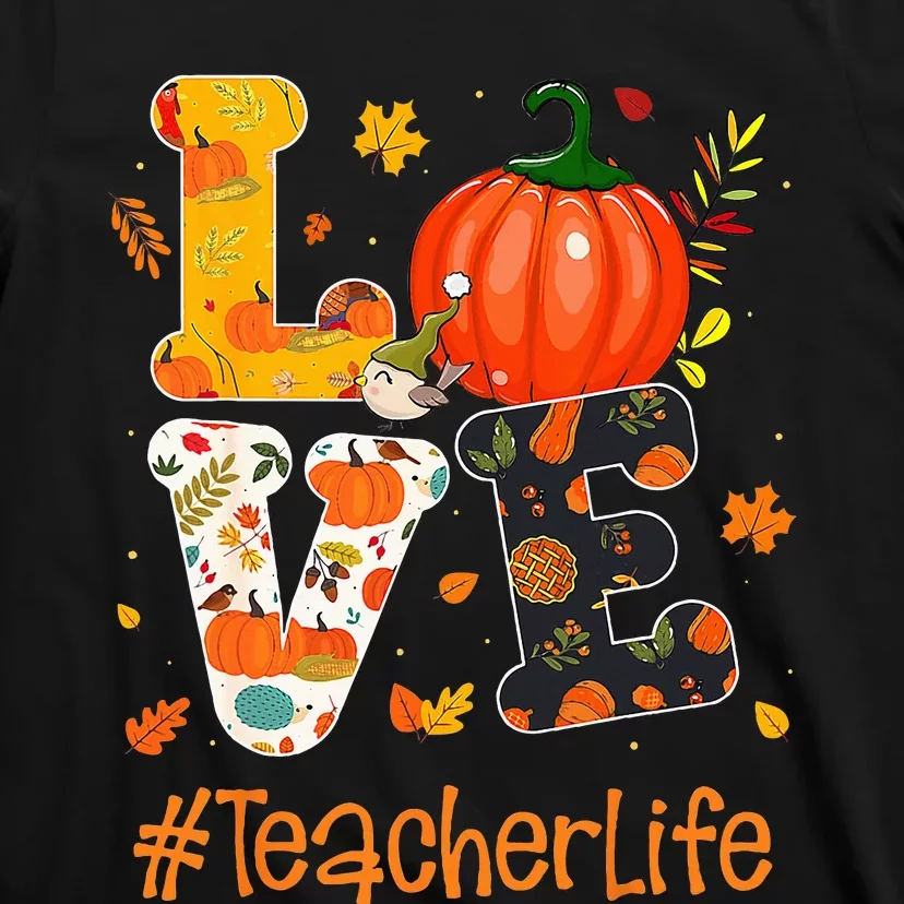 Thanksgiving Love Teacher Life Happy Fall Yall Autumn T-Shirt