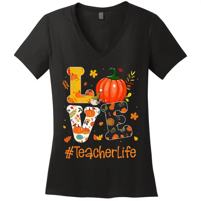 Thanksgiving Love Teacher Life Happy Fall Yall Autumn Women's V-Neck T-Shirt