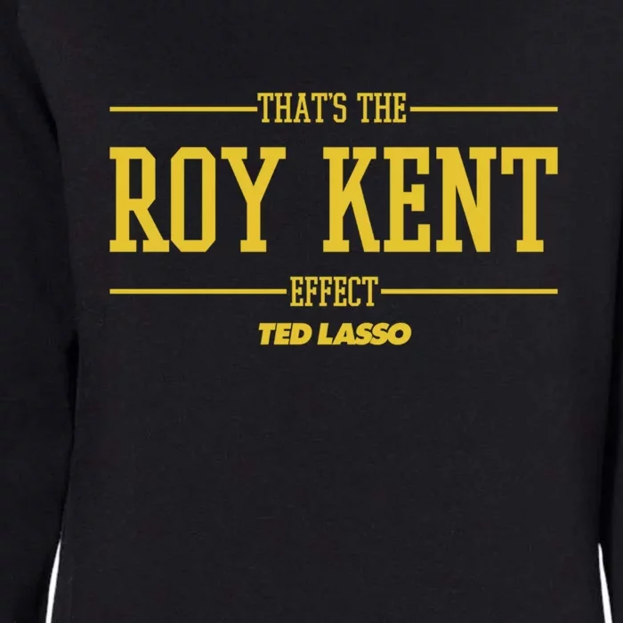 Ted Lasso That's The Roy Kent Effect Womens California Wash Sweatshirt