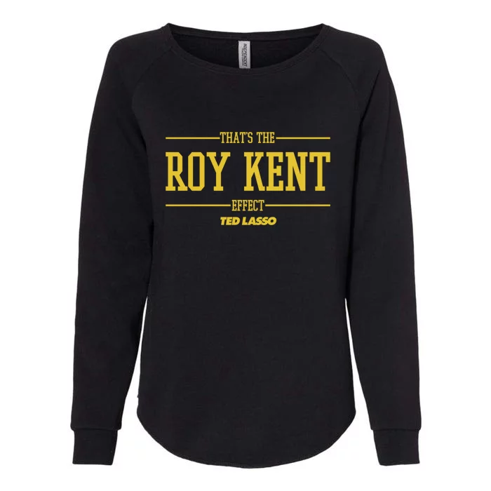 Ted Lasso That's The Roy Kent Effect Womens California Wash Sweatshirt