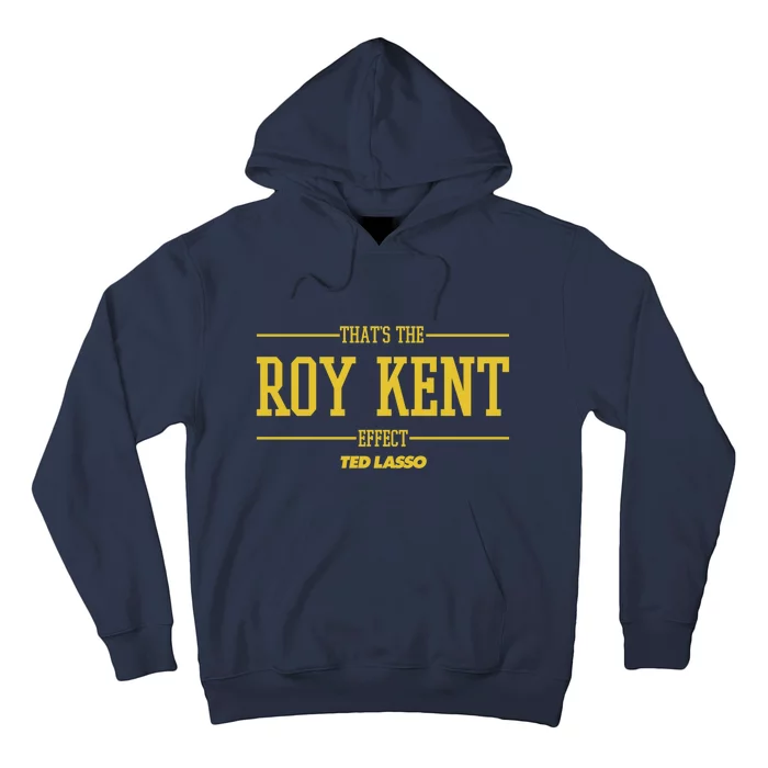 Ted Lasso That's The Roy Kent Effect Hoodie