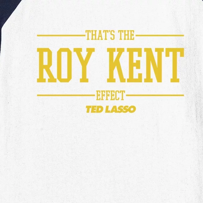 Ted Lasso That's The Roy Kent Effect Baseball Sleeve Shirt