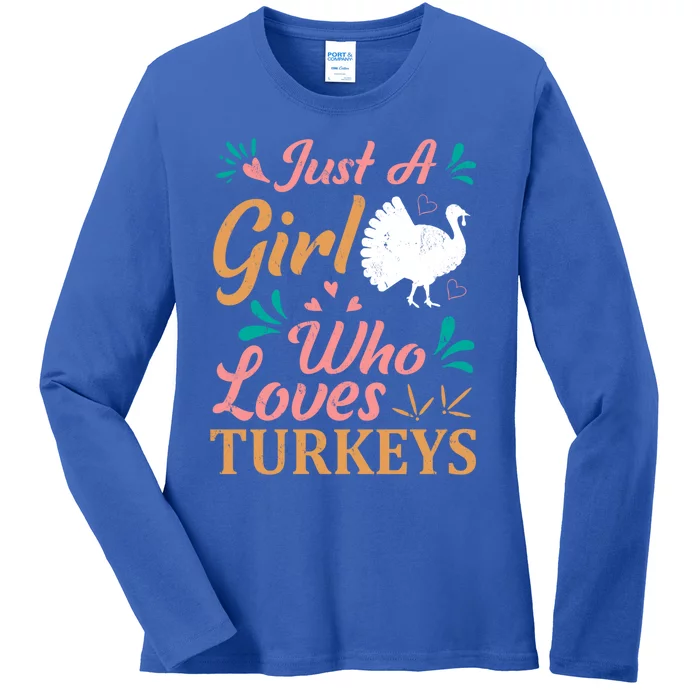 Turkey Lover Tee Just A Girl Who Loves Turkeys Gift Ladies Long Sleeve Shirt