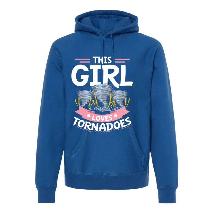 This Loves Tornadoes Tornado Chasing Storm Hunting Gift Premium Hoodie