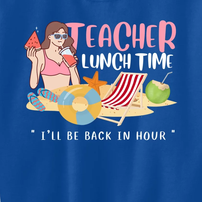 Teacher Lunch Time Funny Teacher Vacation Summer Beach Great Gift Kids Sweatshirt